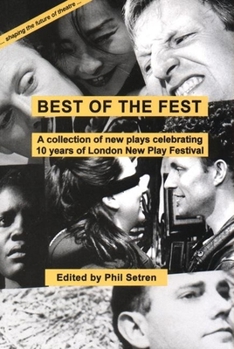 Paperback Best of the Fest: A Collection of New Plays Celebrating 10 Years of London New Play Festival Book