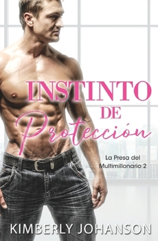 Paperback Instinto de Protección: Romance con un Multimillonario 5-7 [Spanish] Book