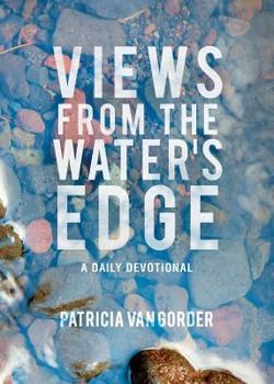 Paperback Views from the Water's Edge: A Daily Devotional Book