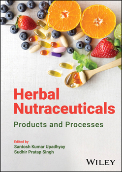 Hardcover Herbal Nutraceuticals: Products and Processes Book