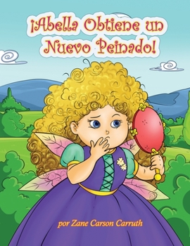 Paperback ¡Abella Obtiene un Nuevo Peinado! [Spanish] Book