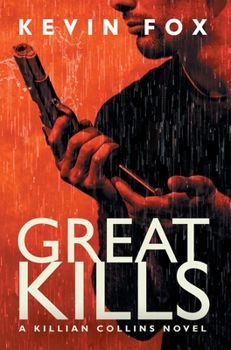 Hardcover Great Kills: A Killian Collins Novel Book