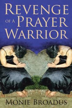 Revenge of a Prayer Warrior