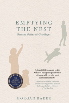 Hardcover Emptying the Nest: Getting Better at Goodbyes Book
