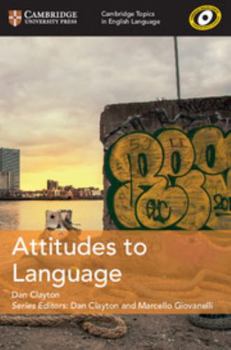 Paperback Cambridge Topics in English Language Attitudes to Language Book