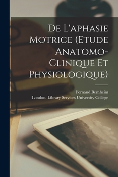 Paperback De L'aphasie Motrice (etude Anatomo-clinique Et Physiologique) Book