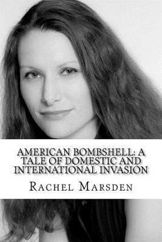Paperback American Bombshell: A Tale Of Domestic And International Invasion Book