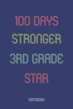 Paperback 100 Days Stronger 3rd Grade Star: Notebook Book