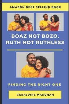 Paperback Boaz Not Bozo, Ruth Not Ruthless Book