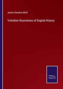 Paperback Yorkshire Illustrations of English History Book