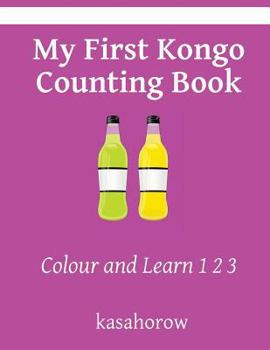 Paperback My First Kongo Counting Book: Colour and Learn 1 2 3 Book
