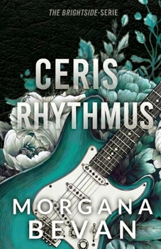 Ceris Rhythmus: Second-Chance-Romanze mit einem Rockstar (Rockstar-Romanzen im True Platinum Universum) (German Edition)