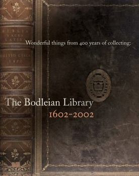 Paperback Wonderful Things from 400 Years of Collecting: The Bodleian Library 1602-2002 Book