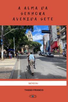 Paperback A Alma da Senhora Avenida Sete [Portuguese] Book