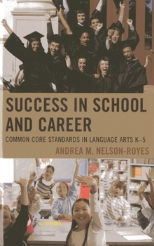 Paperback Success in School and Career: Common Core Standards in Language Arts K-5 Book