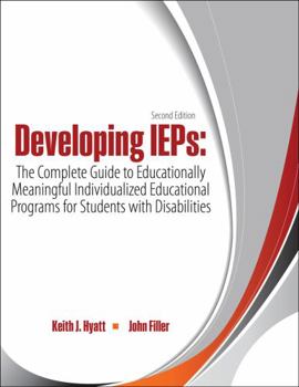 Paperback Developing IEPs: The Complete Guide to Educationally Meaningful Individualized Educational Programs for Students with Disabilities Book