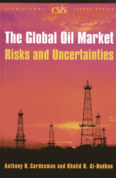 Paperback The Global Oil Market: Risks and Uncertainties Book