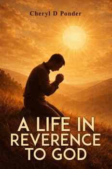 A Life in Reverence to God