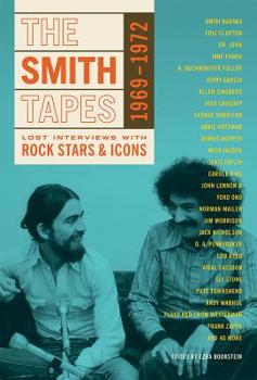 Paperback The Smith Tapes: Lost Interviews with Rock Stars & Icons 1969-1972 Book