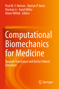 Paperback Computational Biomechanics for Medicine: Towards Translation and Better Patient Outcomes Book