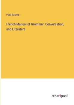 Paperback French Manual of Grammar, Conversation, and Literature Book