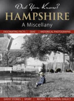 Hampshire: A Miscellany - Book  of the Did You Know?