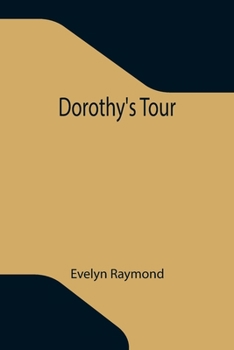 Dorothy's Tour - Book #11 of the Dorothy Chester