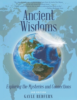 Paperback Ancient Wisdoms: Exploring the Mysteries and Connections Book