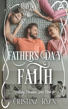 Paperback Father's Day Faith: A Clean Single Dad Friends to Lovers Romance Book