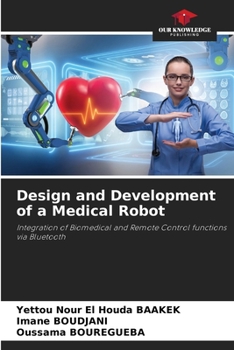 Paperback Design and Development of a Medical Robot Book