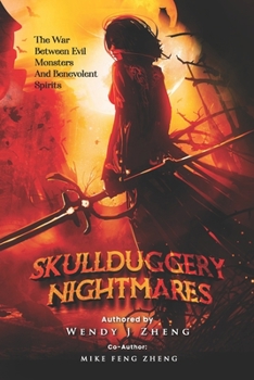 Paperback Skullduggery Nightmares: The War Between Evil Monsters and Benevolent Spirits Book