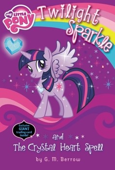 Paperback My Little Pony: Twilight Sparkle and the Crystal Heart Spell Book