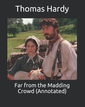 Far from the Madding Crowd (Annotated)
