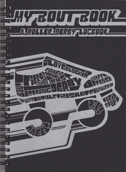 Spiral-bound My Boutbook: A Roller Derby Logbook Book