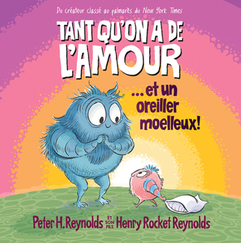 Hardcover Tant Qu'on a de l'Amour... Et Un Oreiller Moelleux! [French] Book