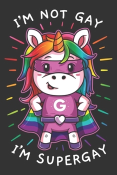2020 Week To View Dated Planner Diary: 6x9 Inches Paperback LGBT I'm Not Gay I'm Supergay Unicorn Superhero LGBTQ Pride Flag