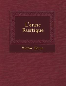 Paperback L'Ann E Rustique [French] Book