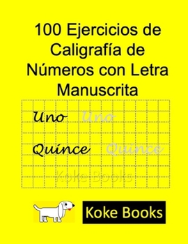 Paperback 100 Ejercicios de Caligrafía de Números con Letra Manuscrita: Coke Books [Spanish] Book