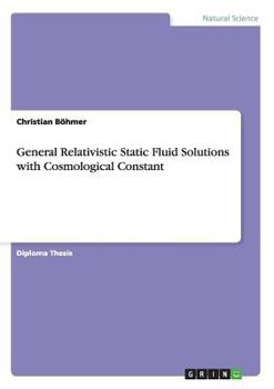 Paperback General Relativistic Static Fluid Solutions with Cosmological Constant Book