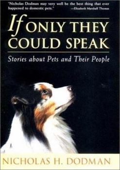 Hardcover If Only They Could Speak: Stories about Pets and Their People Book