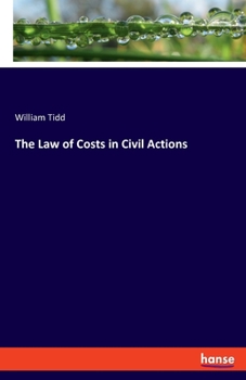 Paperback The Law of Costs in Civil Actions Book