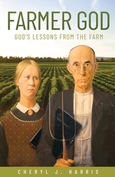 Paperback Farmer God: God's Lessons from the Farm Book