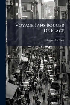 Paperback Voyage Sans Bouger De Place [French] Book