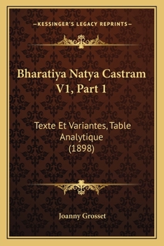 Paperback Bharatiya Natya Castram V1, Part 1: Texte Et Variantes, Table Analytique (1898) [French] Book