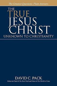 Paperback The True Jesus Christ: Unknown to Christianity Book