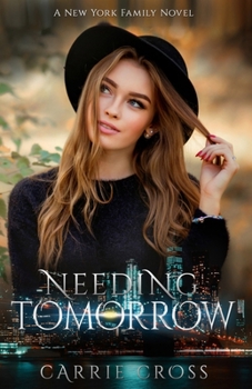 Paperback Needing Tomorrow: A New York Family Series Book