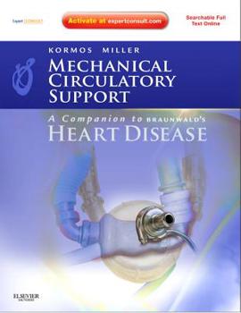 Hardcover Mechanical Circulatory Support: A Companion to Braunwald's Heart Disease Book