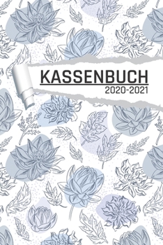 Kassenbuch: Vintage Blumen für Kleinunternehmer Ladengeschäft und Vereine I 120 Seiten I DIN A5 I Für jedes Kalenderjahr und Quartal I Kalenderwoche ... Notizen I undatiert matt (German Edition)
