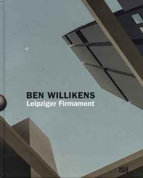 Hardcover Ben Willikens: Leipziger Firmament Book