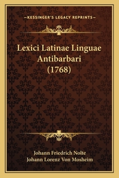 Lexici Latinae Linguae Antibarbari (1768)